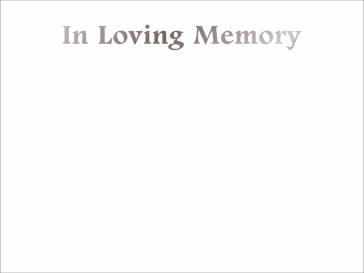 Ref: PF97 IN LOVING MEMORY silver foil on white